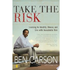 Take The Risk: Learning To Identify, Choose, And Live With Acceptable Risk