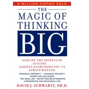 The Magic Of Thinking Big