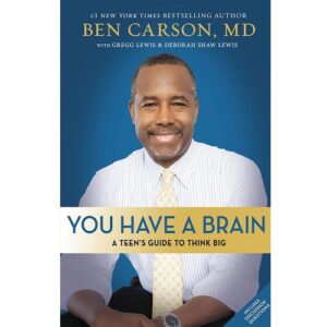 You Have A Brain: A Teen's Guide To Think Big
